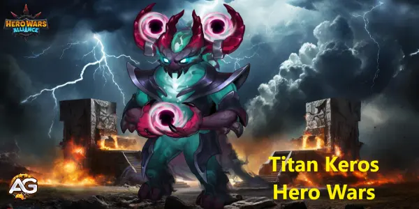 Hero Wars Mobile Titan Keros